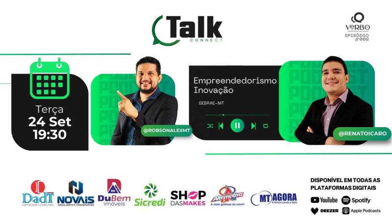 POD CAST - TALK CONNECT | RENATO ÍCARO - SEBRAE MT #02
