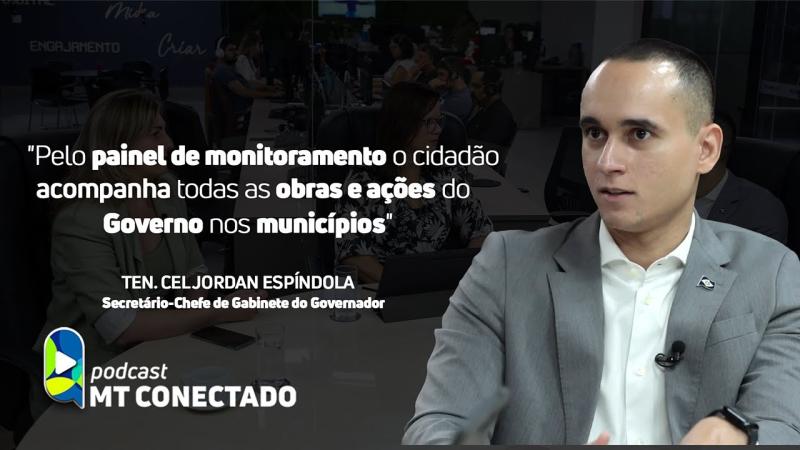 MT CONECTADO EP. 53 Painel com dados de obras e ações em municípios está disponível ao cidadão